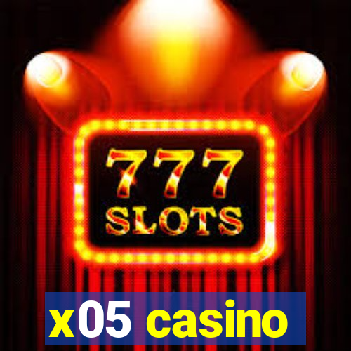 x05 casino